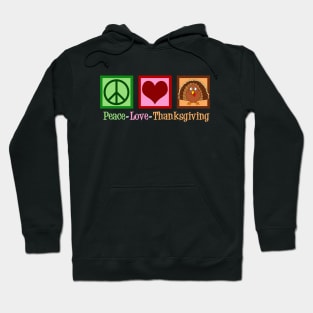 Peace Love Thanksgiving Hoodie